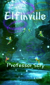 Elfinville - a magical, enchanting and illusionary forest filled with elfins